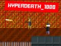 Žaidimas Hyperdeath_1000