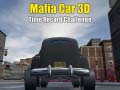 Žaidimas Mafia Car 3d Time Record Challenge