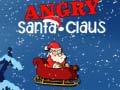Žaidimas Angry Santa-Claus