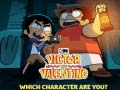 Žaidimas Victor and Valentino Which character are you?