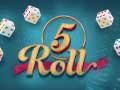 Žaidimas 5 Roll