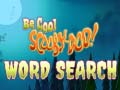 Žaidimas Be Cool Scooby Doo Word Search