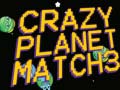 Žaidimas Crazy Planet Match 3