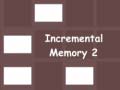 Žaidimas Incremental Memory 2