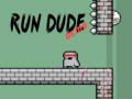 Žaidimas Run Dude Demo