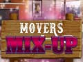 Žaidimas Movers Mix-Up