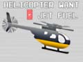 Žaidimas Helicopter Want Jet Fuel