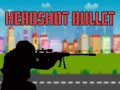 Žaidimas Headshot Bullet