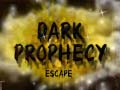 Žaidimas Dark Prophecy Escape