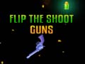 Žaidimas Flip the Shoot Guns