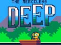 Žaidimas The Merciless Deep