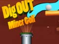 Žaidimas Dig Out Miner Golf