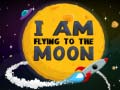 Žaidimas I Am Flying To The Moon