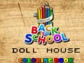 Žaidimas Back To School Coloring Book DOLL HOUS