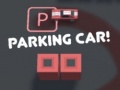Žaidimas Parking Car!
