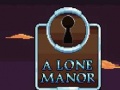 Žaidimas A Lone Manor