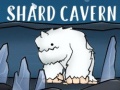 Žaidimas Shard Cavern