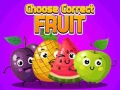 Žaidimas Choose Correct Fruit
