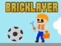 Žaidimas Bricklayer