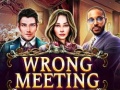 Žaidimas Wrong Meeting