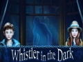 Žaidimas Whistler in the Dark