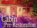 Žaidimas Cabin pre-restoration