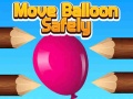 Žaidimas Move Balloon Safely