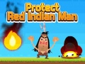 Žaidimas Protect Red Indian Man