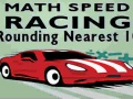 Žaidimas Math Speed Racing Rounding 10