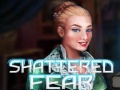 Žaidimas Shattered Fear