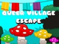 Žaidimas Queer Village Escape