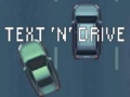 Žaidimas Text 'n' Drive