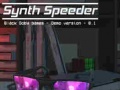 Žaidimas Synth Speeder