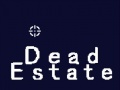 Žaidimas Dead Estate