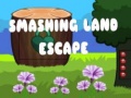 Žaidimas Smashing Land Escape