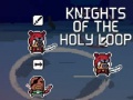 Žaidimas Knights of the Holy Loop