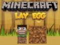 Žaidimas Minecraft Lay Egg