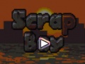 Žaidimas Scrap Boy