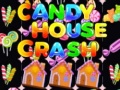 Žaidimas Candy House Crash