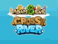 Žaidimas Adam & Eve Crossy River