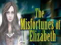 Žaidimas The Misfortunes of Elizabeth