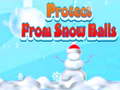 Žaidimas Protect From Snow Balls