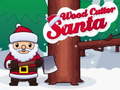 Žaidimas Santa Wood Cutter