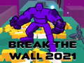 Žaidimas Break The Wall 2021