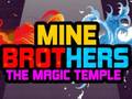 Žaidimas Mine Brothers: The Magic Temple