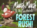 Žaidimas Mush-Mush & the Mushables Forest Rush!
