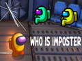Žaidimas Who Is Imposter