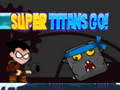 Žaidimas Super Titans Go!