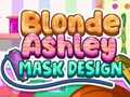 Žaidimas Blonde Ashley Mask Design