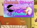 Žaidimas Cinderella Midnight Royal Ball Adventure